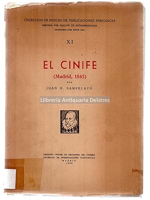 Bild des Verkufers fr Coleccin de ndices de Publicaciones Peridicas. XI. El Cinife (Madrid, 1845). [Dedicatoria autgrafa y firmado por el autor]. zum Verkauf von Llibreria Antiquria Delstres