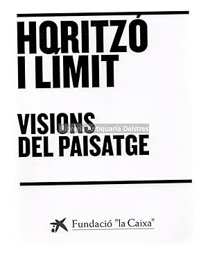 Imagen del vendedor de Horitz i lmit, visions del paisatge. a la venta por Llibreria Antiquria Delstres