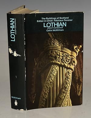 The Buildings of Scotland Lothian The Buildings of Scotland Editor-in-chief: Nikolaus Pevsner Lot...