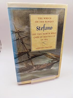 Seller image for The Wreck of the Barque Stefano Off The North West Cape of Australia in 1875 for sale by Johnston's Arran Bookroom