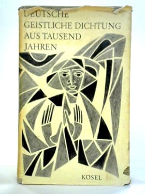 Bild des Verkufers fr Deutsche Geistliche Dichtung: Aus Tausend Jahren zum Verkauf von World of Rare Books