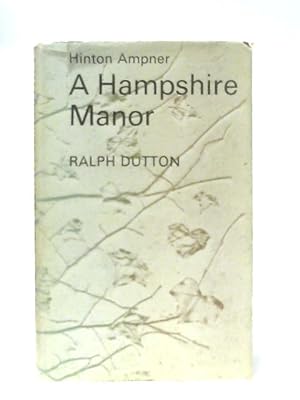 Bild des Verkufers fr Hinton Ampner: A Hampshire Manor zum Verkauf von World of Rare Books