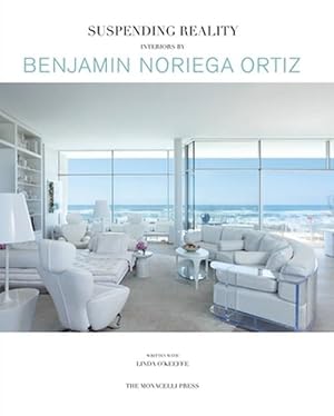 Seller image for Suspending Reality: Interiors by Benjamin Noriega-Ortiz (Hardcover) for sale by Grand Eagle Retail