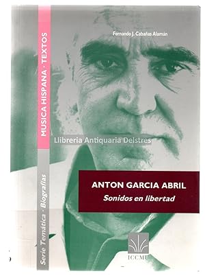 Imagen del vendedor de Anton Garcia Abril. Sonidos en libertad. a la venta por Llibreria Antiquria Delstres