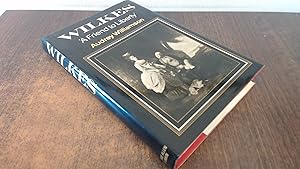 Seller image for Wilkes: A Friend to Liberty for sale by BoundlessBookstore