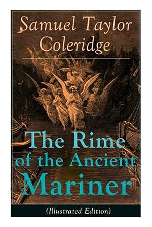 Imagen del vendedor de The Rime of the Ancient Mariner (Illustrated Edition): The Most Famous Poem of the English literary critic, poet and philosopher, author of Kubla Khan a la venta por GreatBookPrices