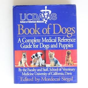 Seller image for Book of Dogs: The Complete Medical Reference Guide for Dogs and Puppies for sale by Fireside Bookshop