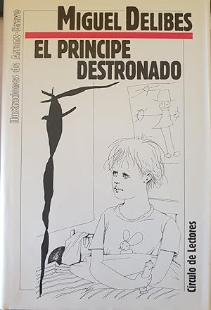 Imagen del vendedor de EL PRINCIPE DESTRONADO. ILUSTRACIONES DE ARRANZ BRAVO. a la venta por Libreria Lopez de Araujo