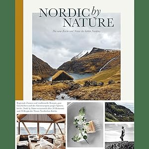 Seller image for Nordic By Nature: Die neue Kche und Natur des hohen Nordens (DE) for sale by artbook-service