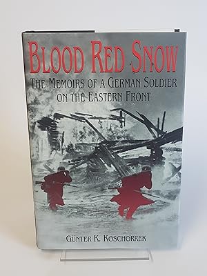 Immagine del venditore per Blood red Snow - The Memoirs of a German Soldier on the Eastern Front venduto da CURIO