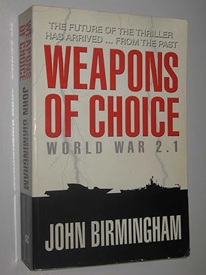 Image du vendeur pour Weapons of Choice : World War 2.1 mis en vente par Manyhills Books