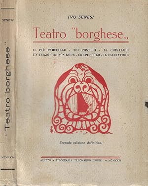 Imagen del vendedor de Teatro borghese Il pi imbecille- Noi posteri- La crisalide- Un terzo che non gode- Crepuscolo- Il cacciatore a la venta por Biblioteca di Babele