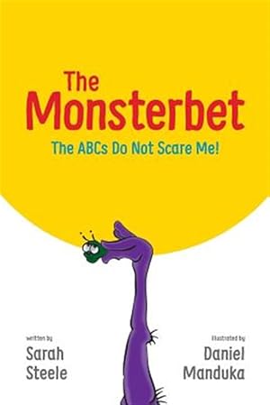 Seller image for The Monsterbet: The ABCs Do Not Scare Me for sale by GreatBookPrices