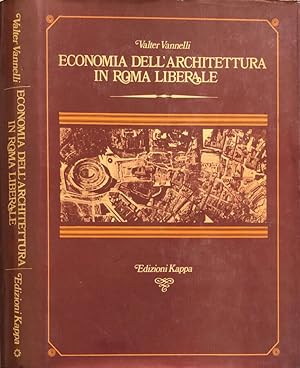 Bild des Verkufers fr Economia dell'architettura in Roma liberale Il centro urbano zum Verkauf von Biblioteca di Babele