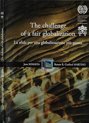 Bild des Verkufers fr The challenge of a fair globalization La sfida per una globalizzazione pi giusta zum Verkauf von Biblioteca di Babele