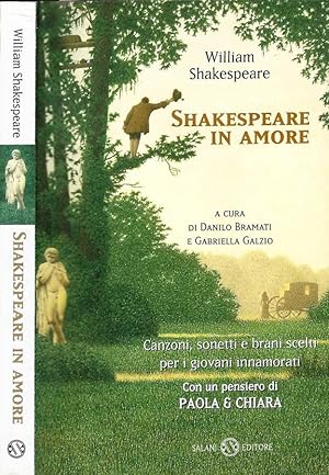 Bild des Verkufers fr Shakespeare in amore Canzoni, sonetti e brani scelti per i giovani innamorati zum Verkauf von Biblioteca di Babele