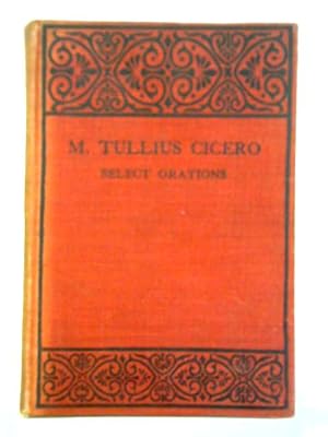 Immagine del venditore per Select Orations of Marcus Tullius Cicero venduto da World of Rare Books