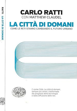 Seller image for La citt di domani Come le reti stanno cambiando il futuro urbano for sale by Biblioteca di Babele