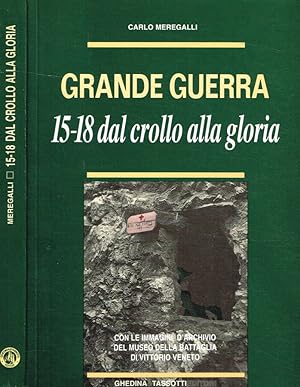 Bild des Verkufers fr Grande guerra 15-18 dal crollo alla gloria zum Verkauf von Biblioteca di Babele