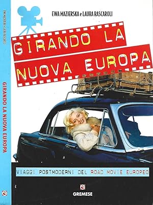 Seller image for Girando la Nuova Europa Viaggi postmoderni del road movie europeo for sale by Biblioteca di Babele