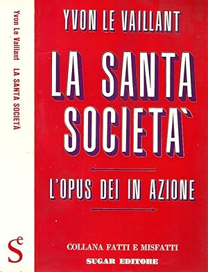 Seller image for La santa societ L'Opus Dei in azione for sale by Biblioteca di Babele