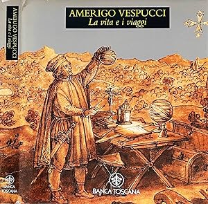 Seller image for Amerigo Vespucci La vita e i viaggi for sale by Biblioteca di Babele