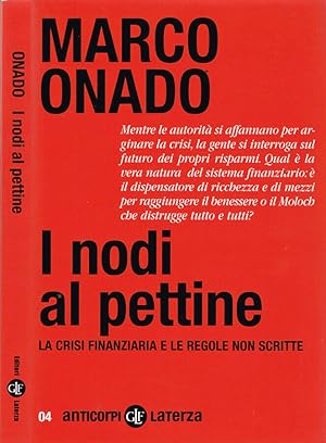 Immagine del venditore per I nodi al pettine La crisi finanziaria e le regole non scritte venduto da Biblioteca di Babele