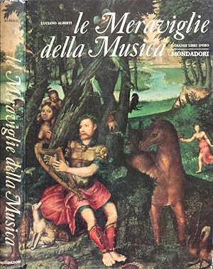 Bild des Verkufers fr Le meraviglie della musica zum Verkauf von Biblioteca di Babele