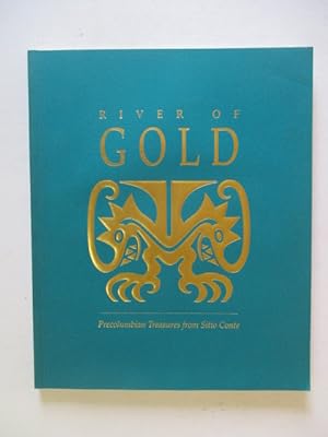 Bild des Verkufers fr River of Gold : Precolumbian Treasures from Sitio Conte zum Verkauf von GREENSLEEVES BOOKS