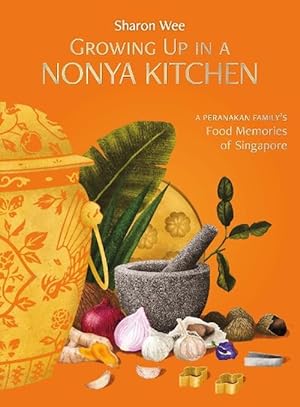 Imagen del vendedor de Growing Up in a Nonya Kitchen (Hardcover) a la venta por AussieBookSeller