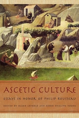 Image du vendeur pour Ascetic Culture : Essays in Honor of Philip Rousseau mis en vente par GreatBookPrices