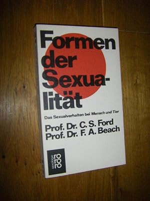 Bild des Verkufers fr Formen der Sexualitt. Das Sexualverhalten bei Mensch und Tier zum Verkauf von Versandantiquariat Rainer Kocherscheidt