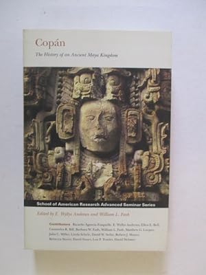 Bild des Verkufers fr Copan: The History of an Ancient Maya Kingdom (School of American Research Advanced Seminar Series) zum Verkauf von GREENSLEEVES BOOKS