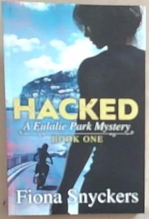 Bild des Verkufers fr Hacked: A Eulalie Park Mysteries Book 1 zum Verkauf von Chapter 1