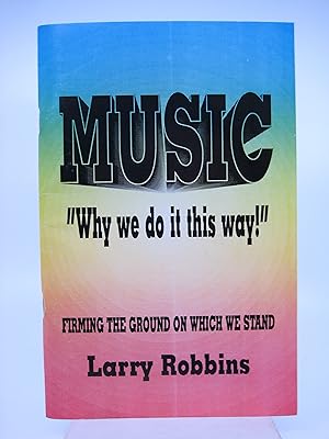 Music "Why We Do It This Way!" (SECOND EDITION)