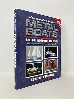 Seller image for The Complete Guide to Metal Boats: Building, Maintenance, and Repair for sale by Southampton Books