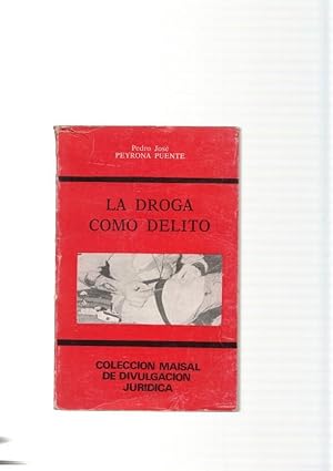 Seller image for La droga como delito for sale by El Boletin