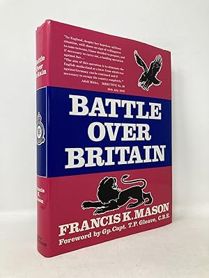 Imagen del vendedor de Battle Over Britain: A history of the German air assaults on Great Britain,1917-18 and July-December 1940, and the development of Britain's air defenses between the World Wars a la venta por Southampton Books