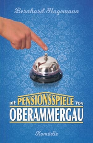 Seller image for Die Pensionsspiele von Oberammergau. Komdie. for sale by ANTIQUARIAT ERDLEN