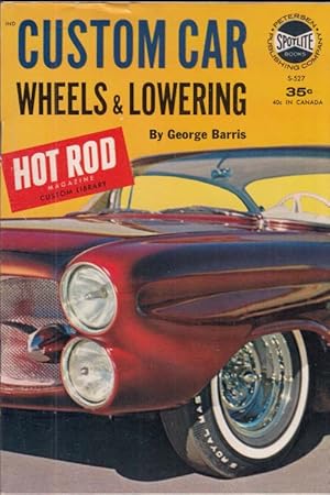 Seller image for George Barris: CUSTOM CAR WHEELS & LOWERING by Hot Rod c 1955 for sale by The Jumping Frog