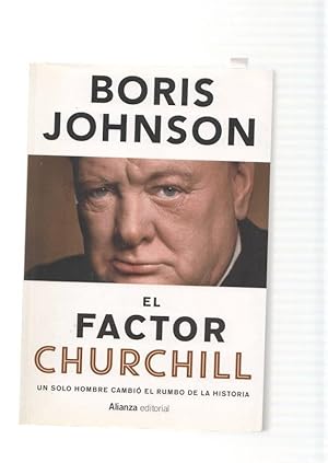 Imagen del vendedor de El factor Churchill. Un solo hombre cambio el rumbo de la historia a la venta por El Boletin