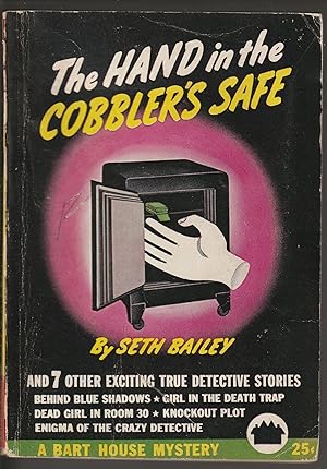 Image du vendeur pour The Hand in the Cobbler's Safe and & Other Exciting True Detective Stories mis en vente par Brenner's Collectable Books ABAA, IOBA