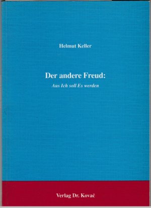 Bild des Verkufers fr Der andere Freud - Aus Ich soll Es werden. Autoren-Widmung zum Verkauf von BuchSigel