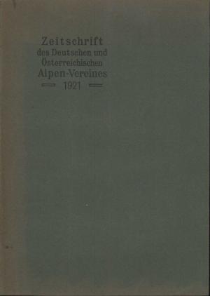 Bild des Verkufers fr Zeitschrift des Deutschen und sterreichischen Alpen-Vereines. Band 52 Jahrgang 1921 zum Verkauf von BuchSigel