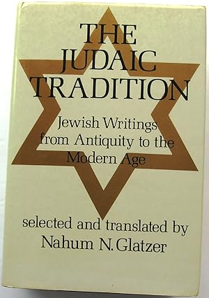 THE JUDAIC TRADITION - Jewish Writings from Antiquity to the Modern Age