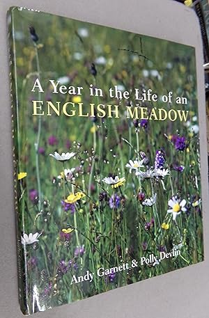 Imagen del vendedor de A Year in the Life of an English Meadow a la venta por Baggins Book Bazaar Ltd