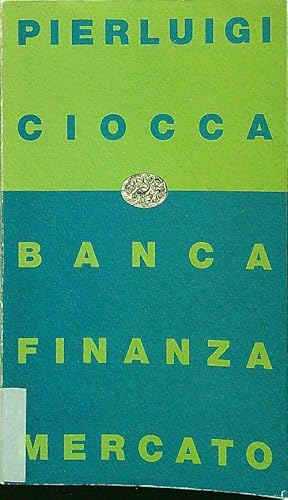 Immagine del venditore per Banca, finanza, mercato venduto da Librodifaccia