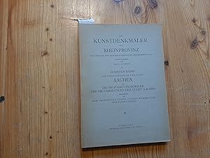 Immagine del venditore per Die Kunstdenkmler der Stadt Aachen: Die profanen Denkmler und die Sammlungen der Stadt Aachen (Die Kunstdenkmler der Rheinprovinz, im Auftrage des Provinzialverbandes hrsgeg. von Paul Clemen, 10. Band, III) venduto da Gebrauchtbcherlogistik  H.J. Lauterbach