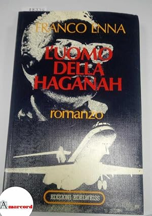 Image du vendeur pour Enna Franco, L'uomo della Haganah, Edelweiss, 1986 - I mis en vente par Amarcord libri