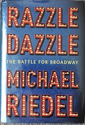 Razzle Dazzle : The Battle for Broadway